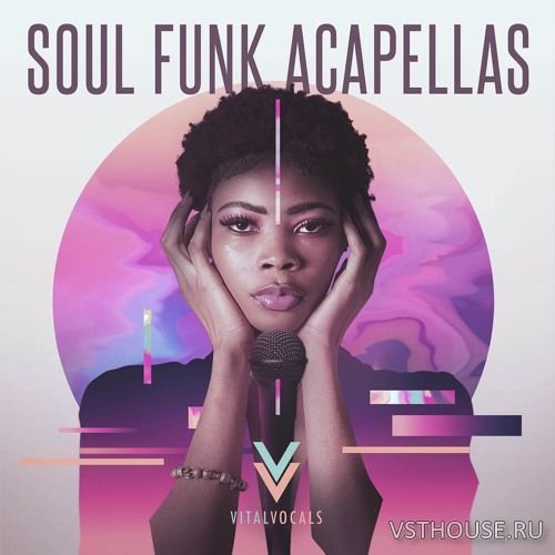 Vital Vocals - Soul Funk Acapellas (WAV) Vital Vocals - Soul Funk Acapellas (WAV)