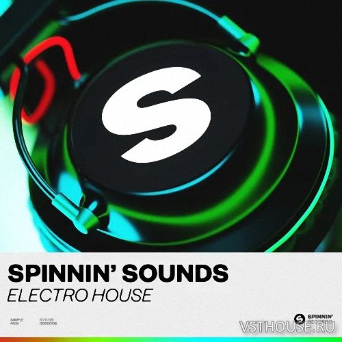 Spinnin' Records - Spinnin' Sounds Electro House Sample Pack Spinnin' Records - Spinnin' Sounds Electro House Sample Pack