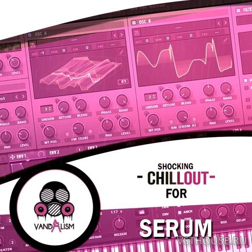 Vandalism - Shocking Chillout For Serum (SYNTH PRESET, MIDI) Vandalism - Shocking Chillout For Serum (SYNTH PRESET, MIDI)