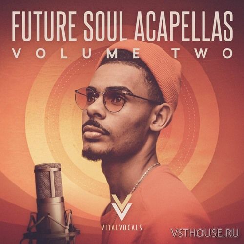 Vital Vocals - Future Soul Acapellas 2 (WAV) Vital Vocals - Future Soul Acapellas 2 (WAV)