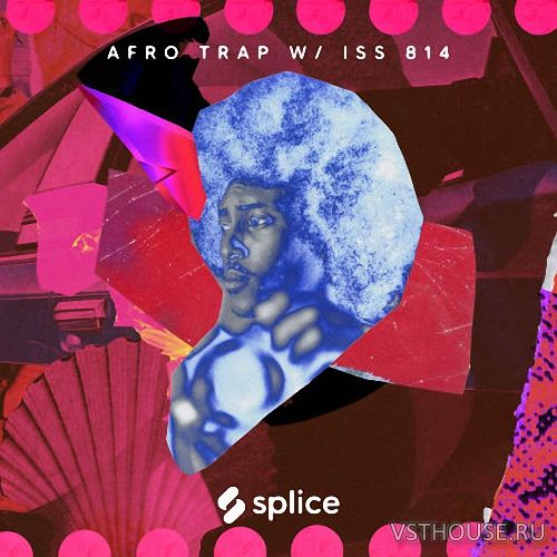 Splice Sessions - Afro Trap (WAV) Splice Sessions - Afro Trap (WAV)