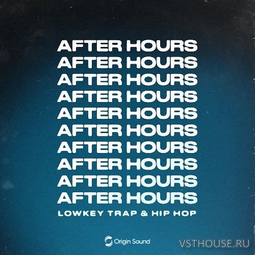 Origin Sound - After Hours - Lowkey Trap & Hip Hop (WAV) Origin Sound - After Hours - Lowkey Trap & Hip Hop (WAV)