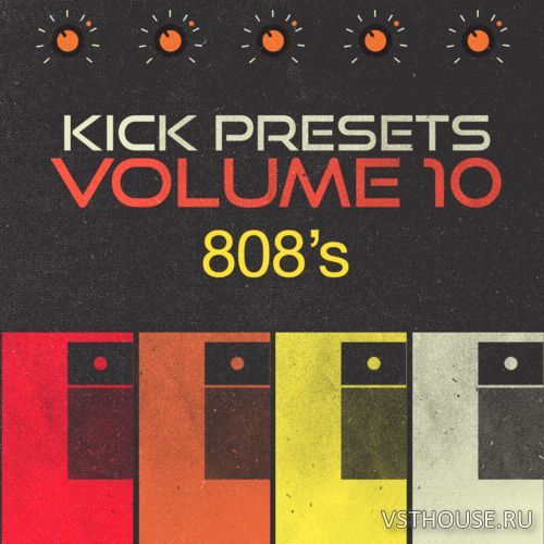 Sonic Academy - KICK 2 Presets Vol. 10 - 808s (SYNTH PRESET) Sonic Academy - KICK 2 Presets Vol. 10 - 808s (SYNTH PRESET)
