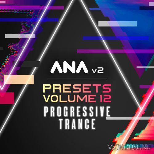 Sonic Academy - ANA 2 Presets Volume 12 - Progressive Trance Sonic Academy - ANA 2 Presets Volume 12 - Progressive Trance