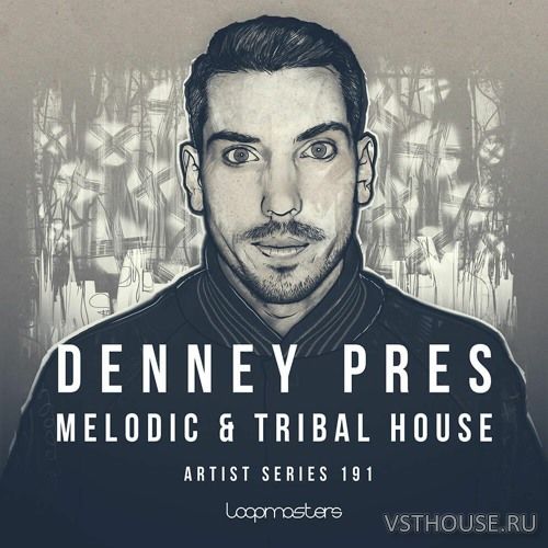Loopmasters - Denney - Melodic & Tribal House