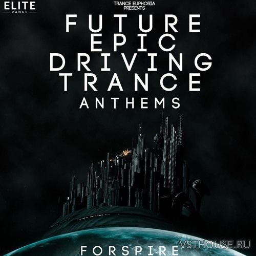 Trance Euphoria - Future Epic Driving Trance Anthems For Spire Trance Euphoria - Future Epic Driving Trance Anthems For Spire