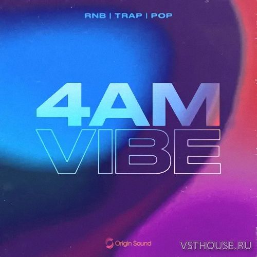 Origin Sound - 4AM VIBE (WAV) Origin Sound - 4AM VIBE (WAV)