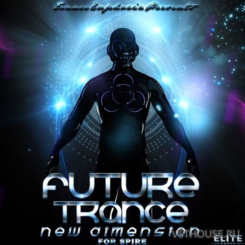 Trance Euphoria - Future Trance New Dimension For Spire Trance Euphoria - Future Trance New Dimension For Spire