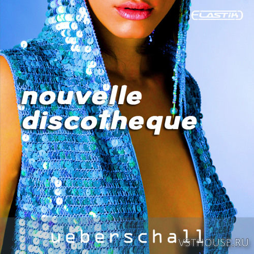 Ueberschall - Nouvelle Discotheque (ELASTIK)