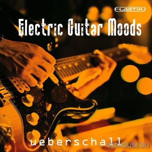 Ueberschall - Electric Guitar Moods (ELASTIK) Ueberschall - Electric Guitar Moods (ELASTIK)