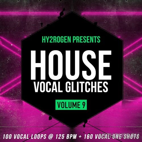 Hy2rogen - House Vocal Glitches 9 Hy2rogen - House Vocal Glitches 9