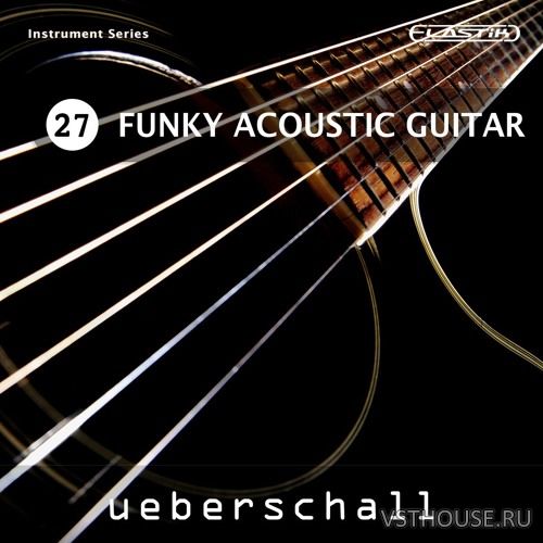 Ueberschall - Funky Acoustic Guitar (ELASTIK) Ueberschall - Funky Acoustic Guitar (ELASTIK)
