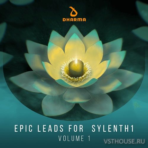 Dharma Worldwide - Epic Leads For Sylenth1 Volume 1 (SYNTH PRESET)