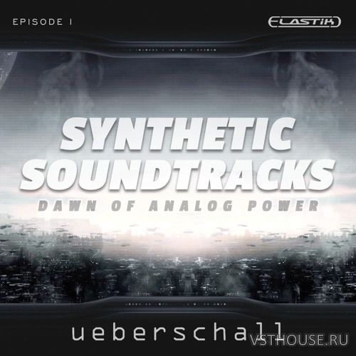 Ueberschall - Synthetic Soundtracks 1 (ELASTIK) Ueberschall - Synthetic Soundtracks 1 (ELASTIK)