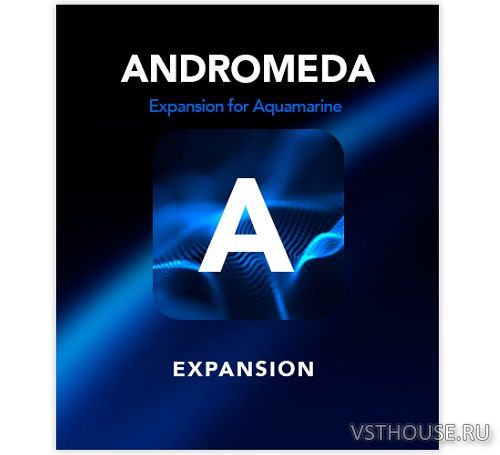 Muze - Andromeda Expansion for Aquamarine (KONTAKT) Muze - Andromeda Expansion for Aquamarine (KONTAKT)