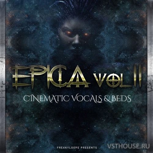 Freaky Loops - Epica Vol. 2 Cinematic Vocals & Beds (WAV, ABLETON) Freaky Loops - Epica Vol. 2 Cinematic Vocals & Beds (WAV, ABLETON)