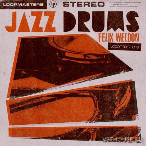 Loopmasters - Felix Weldon - Jazz Drums (REX2, WAV) Loopmasters - Felix Weldon - Jazz Drums (REX2, WAV)