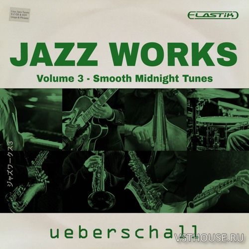 Ueberschall - Jazz Works 3 (ELASTIK) Ueberschall - Jazz Works 3 (ELASTIK)