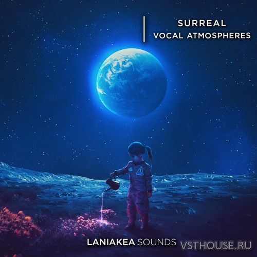Laniakea Sounds - Surreal - Vocal Atmospheres (WAV) Laniakea Sounds - Surreal - Vocal Atmospheres (WAV)