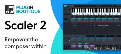 Plugin Boutique - Scaler 2 v2.4.0 VSTi, VST3, AUi WIN.OSX x64