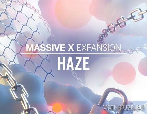 Native Instruments - Massive X Expansion Haze v1.0.0 Native Instruments - Massive X Expansion Haze v1.0.0
