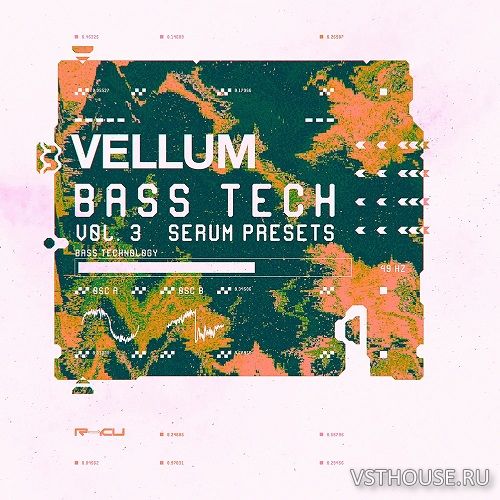 Renraku - Vellum - Bass Technology Volume 3 - Serum Presets Renraku - Vellum - Bass Technology Volume 3 - Serum Presets