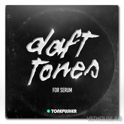 Tonepusher - Daft Tones (SERUM) Tonepusher - Daft Tones (SERUM)
