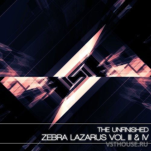 The Unfinished - Zebra Lazarus Vol 3&4 (SYNTH PRESET) The Unfinished - Zebra Lazarus Vol 3&4 (SYNTH PRESET)