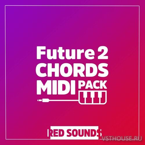 Red Sounds - Future Chords MIDI Pack Vol. 2 (MIDI) Red Sounds - Future Chords MIDI Pack Vol. 2 (MIDI)