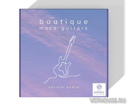 Naroth Audio - Mood Guitars (KONTAKT) Naroth Audio - Mood Guitars (KONTAKT)