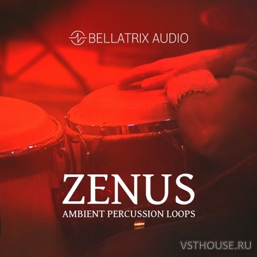 Bellatrix Audio - Zenus Ambient Percussion (WAV) Bellatrix Audio - Zenus Ambient Percussion (WAV)