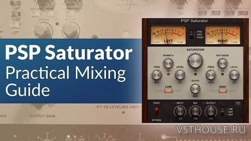 PSPaudioware - PSP Saturator 1.0.0 VST, VST3, AAX x64