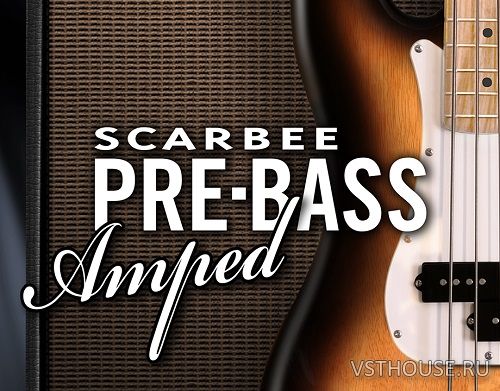 Native Instruments - SCARBEE PRE-BASS AMPED 1.1.0 (KONTAKT) Native Instruments - SCARBEE PRE-BASS AMPED 1.1.0 (KONTAKT)
