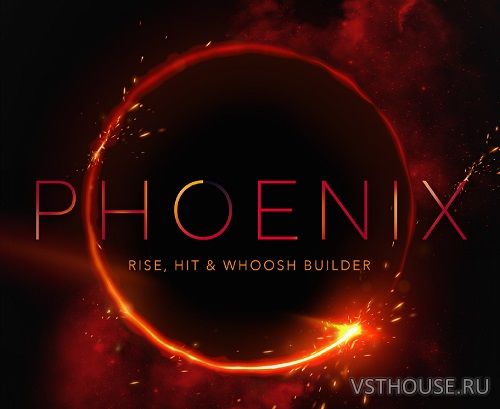 Vir2 Instruments - PHOENIX Rise, Hit & Whoosh Builder 1.0.0 (KONTAKT) Vir2 Instruments - PHOENIX Rise, Hit & Whoosh Builder 1.0.0 (KONTAKT)