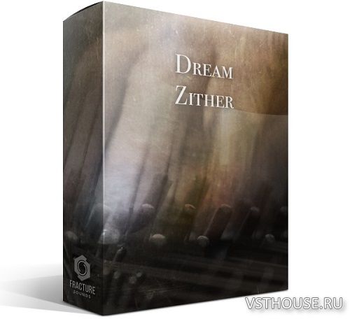Fracture Sounds - Dream Zither (KONTAKT) Fracture Sounds - Dream Zither (KONTAKT)