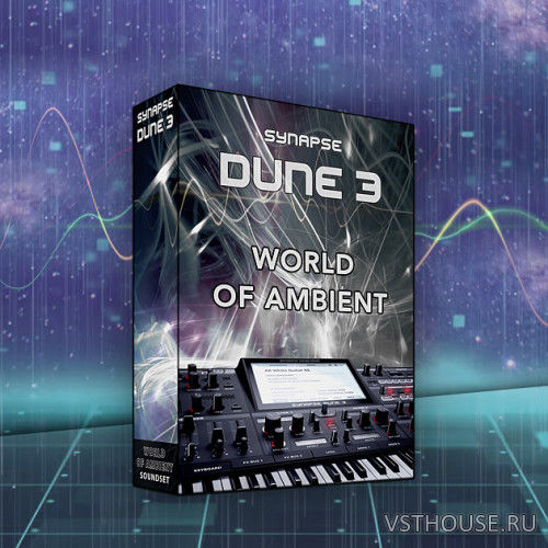 Synapse Audio - DUNE 3 World of Ambient (SYNTH PRESET)