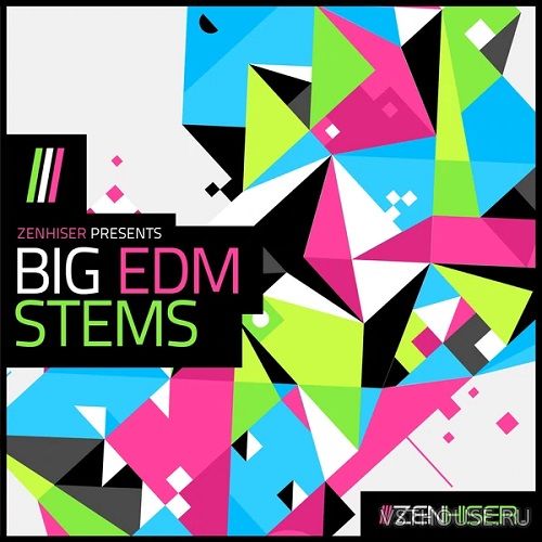 Zenhiser - Big EDM Stems (WAV) Zenhiser - Big EDM Stems (WAV)
