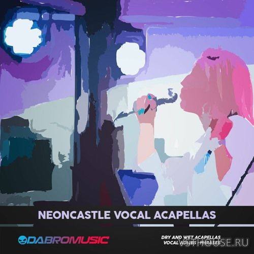 DABRO Music - Vocal Acapellas 3. Neoncastle (WAV) DABRO Music - Vocal Acapellas 3. Neoncastle (WAV)