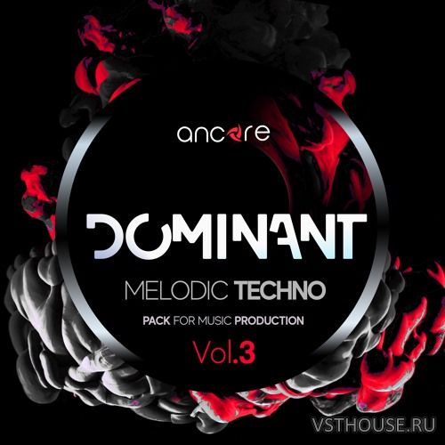 Ancore Sounds - DOMINANT 3 Melodic Techno (MIDI, WAV, SPIRE) Ancore Sounds - DOMINANT 3 Melodic Techno (MIDI, WAV, SPIRE)