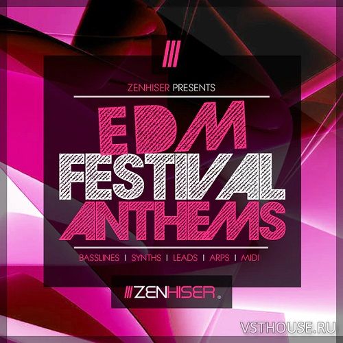 Zenhiser - EDM Festival Anthems (WAV) Zenhiser - EDM Festival Anthems (WAV)
