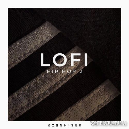 Zenhiser - Lofi Hip Hop 2 (WAV) Zenhiser - Lofi Hip Hop 2 (WAV)