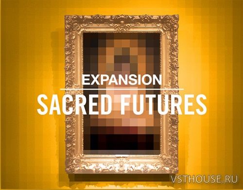 Native Instruments - Sacred Futures Expansion Native Instruments - Sacred Futures Expansion