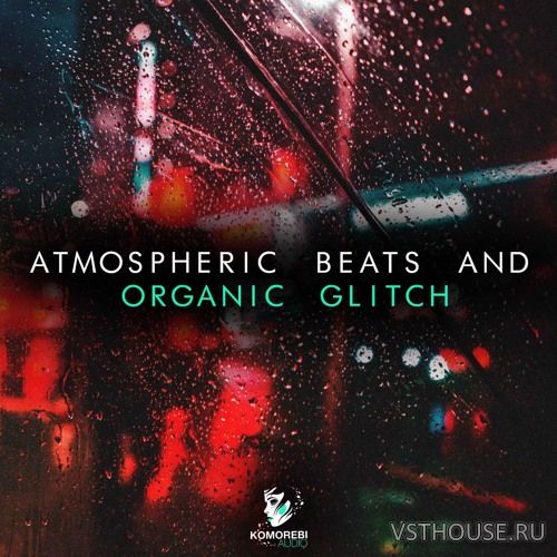 Komorebi Audio - Atmospheric Beats and Organic Glitch (WAV) Komorebi Audio - Atmospheric Beats and Organic Glitch (WAV)