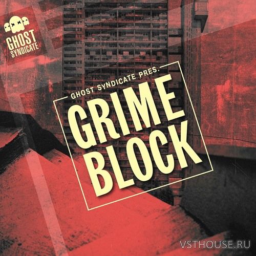 Ghost Syndicate - Grime Block (WAV) Ghost Syndicate - Grime Block (WAV)
