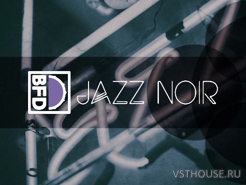 inMusic Brands - BFD Jazz Noir (BFD3) inMusic Brands - BFD Jazz Noir (BFD3)