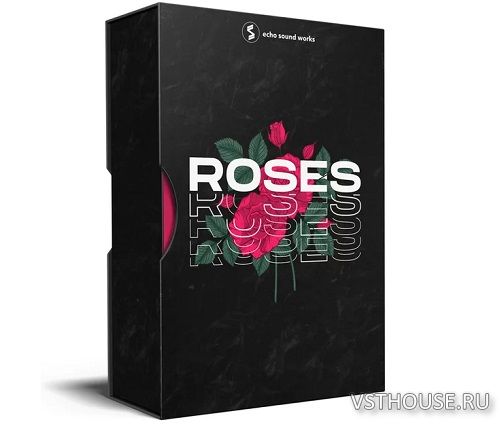 Echo Sound Works - Roses Production Suite (WAV, SERUM, VITAL, ANA2) Echo Sound Works - Roses Production Suite (WAV, SERUM, VITAL, ANA2)