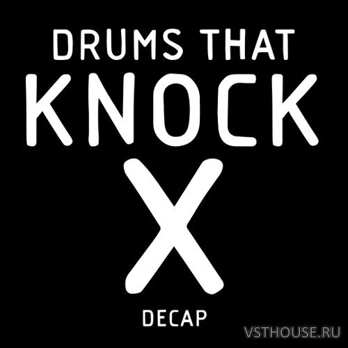 DECAP - Drums That Knock Vol. 10 (MIDI, WAV, PRESET) DECAP - Drums That Knock Vol. 10 (MIDI, WAV, PRESET)