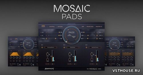 Heavyocity - Mosaic Pads (KONTAKT) Heavyocity - Mosaic Pads (KONTAKT)