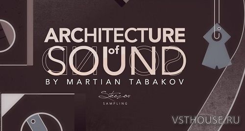 Strezov Sampling - Architecture Of Sound (KONTAKT) Strezov Sampling - Architecture Of Sound (KONTAKT)