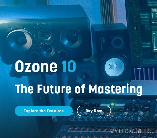 iZotope - Ozone 10 Advanced v10.1.0 VST3, AAX x64 [V.R]